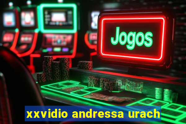 xxvidio andressa urach